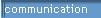 communication